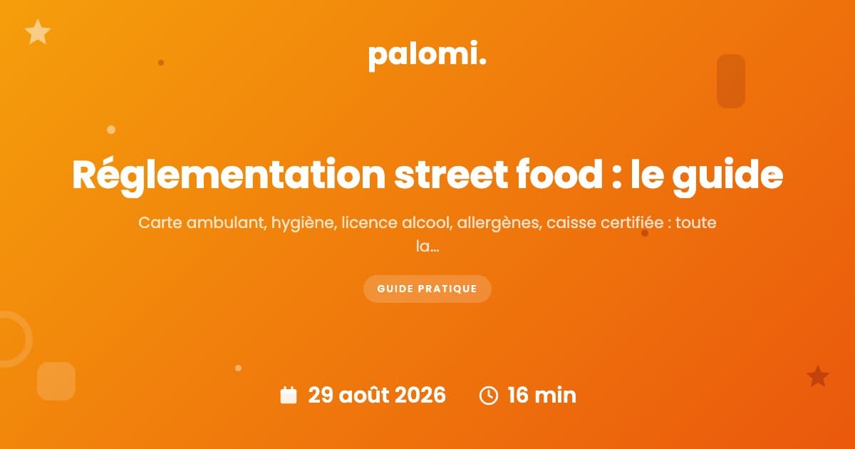 Réglementation street food : licences, hygiène, contrôles