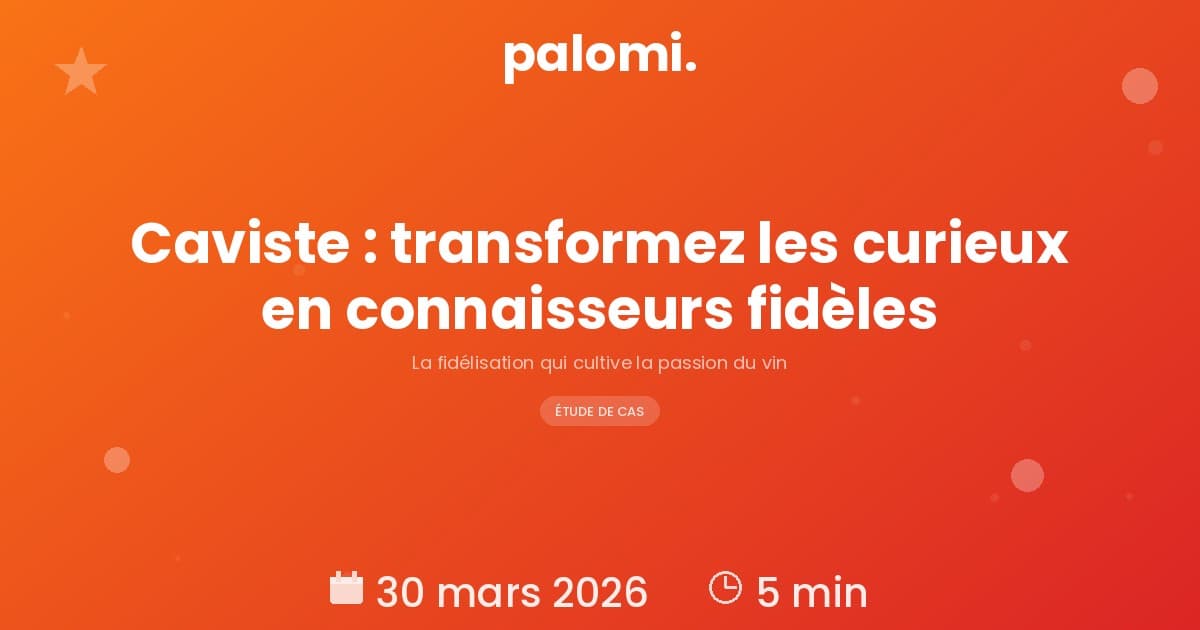 Programme de fidélité pour caviste : transformez les curieux en connaisseurs fidèles