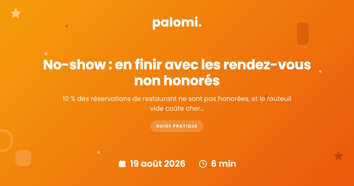 No-show : comment réduire les rendez-vous et réservations non honorés dans votre commerce