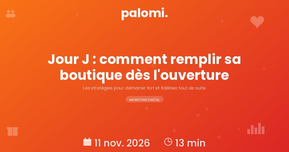 Premiers clients : remplir sa boutique dès l'ouverture et les fidéliser