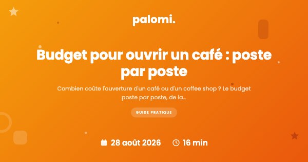 Budget pour ouvrir un café ou un coffee shop : poste par poste