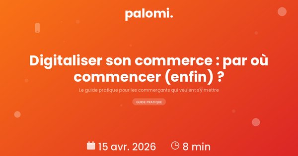 Digitalisation des TPE : guide pratique pour les commerces qui veulent s'y mettre (enfin)