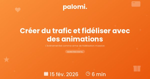 Événements en commerce : comment créer du trafic et fidéliser avec des animations