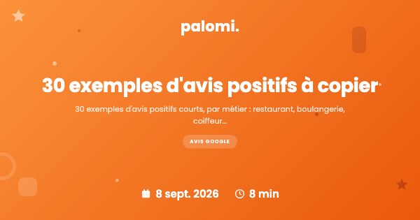 Exemples d'avis positifs : 30 modèles courts par métier