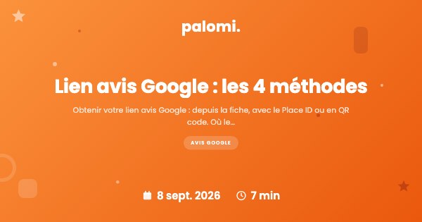 Lien avis Google : 4 méthodes pour l'obtenir