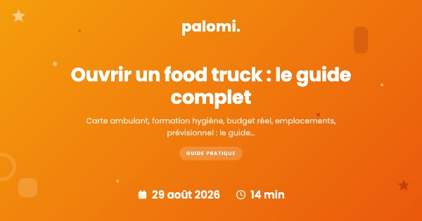 Ouvrir un food truck en France : budget, étapes, rentabilité