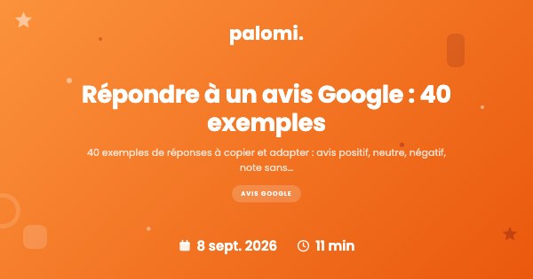 Répondre à un avis Google : 40 exemples de réponses